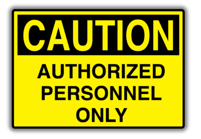 Caution - Authorized Personnel Only