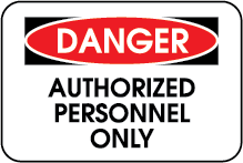 Danger - Authorized Personnel Only