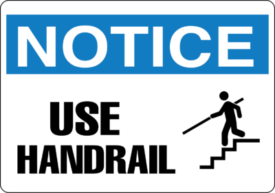 Notice - Use Handrail